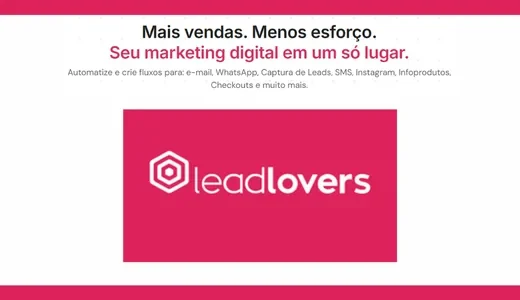 Anúncio do sistema Leadlovers com headline em preto "Mais vendas. Menos esforço." e subtítulo em magenta "Seu marketing digital em um só lugar", descrição em cinza destacando automação de e-mail, WhatsApp, captura de leads, SMS, Instagram, infoprodutos e checkouts, logo Leadlovers em branco dentro de bloco magenta centralizado, fundo branco com padrão de grid sutil, representando plataforma de automação de marketing digital.