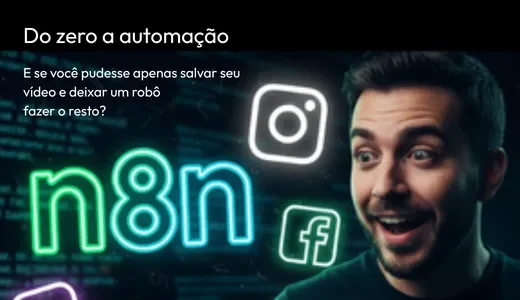 Anúncio do curso Do Zero a Automação com homem em expressão de entusiasmo à direita, texto em branco "Do zero a automação" e pergunta "E se você pudesse apenas salvar seu vídeo e deixar um robô fazer o resto?", logo n8n em neon ciano brilhante no centro, ícones de Instagram e Facebook em branco, fundo escuro com código de programação desfocado, representando curso de automação com n8n.